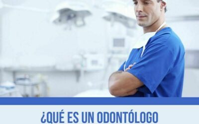 ¿Qué es un odontólogo exactamente?