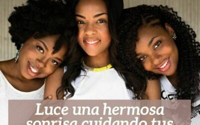 Luce una hermosa sonrisa cuidando tus dientes